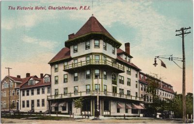 , The Victoria Hotel, Charlottetown, P.E.I. (0219), PEI Postcards