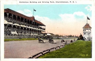 , Exhibition Building and Driving Park, Charlottetown, P.E.I. (0391), PEI Postcards