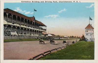 , Exhibition Building and Driving Park, Charlottetown, P.E.I. (1383), PEI Postcards