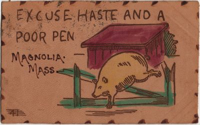 , Excuse Haste and a Poor Pen. Magnolia, Mass {leather postcard to Charlottetown} (1441), PEI Postcards