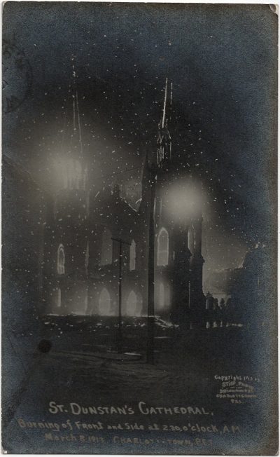 , St. Dunstan’s Cathedral. Burning of front at side at 2:30 o’clock AM. March 8, 1913,
    Charlottetown, PEI. (1691), PEI Postcards
