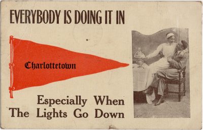 , Everybody is Doing it in Charlottetown Especially when the Lights go Down. (2347), PEI Postcards