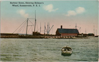 , Harbour Scene, Showing Holman’s Wharf, Summerside, P.E.I. (3083), PEI Postcards